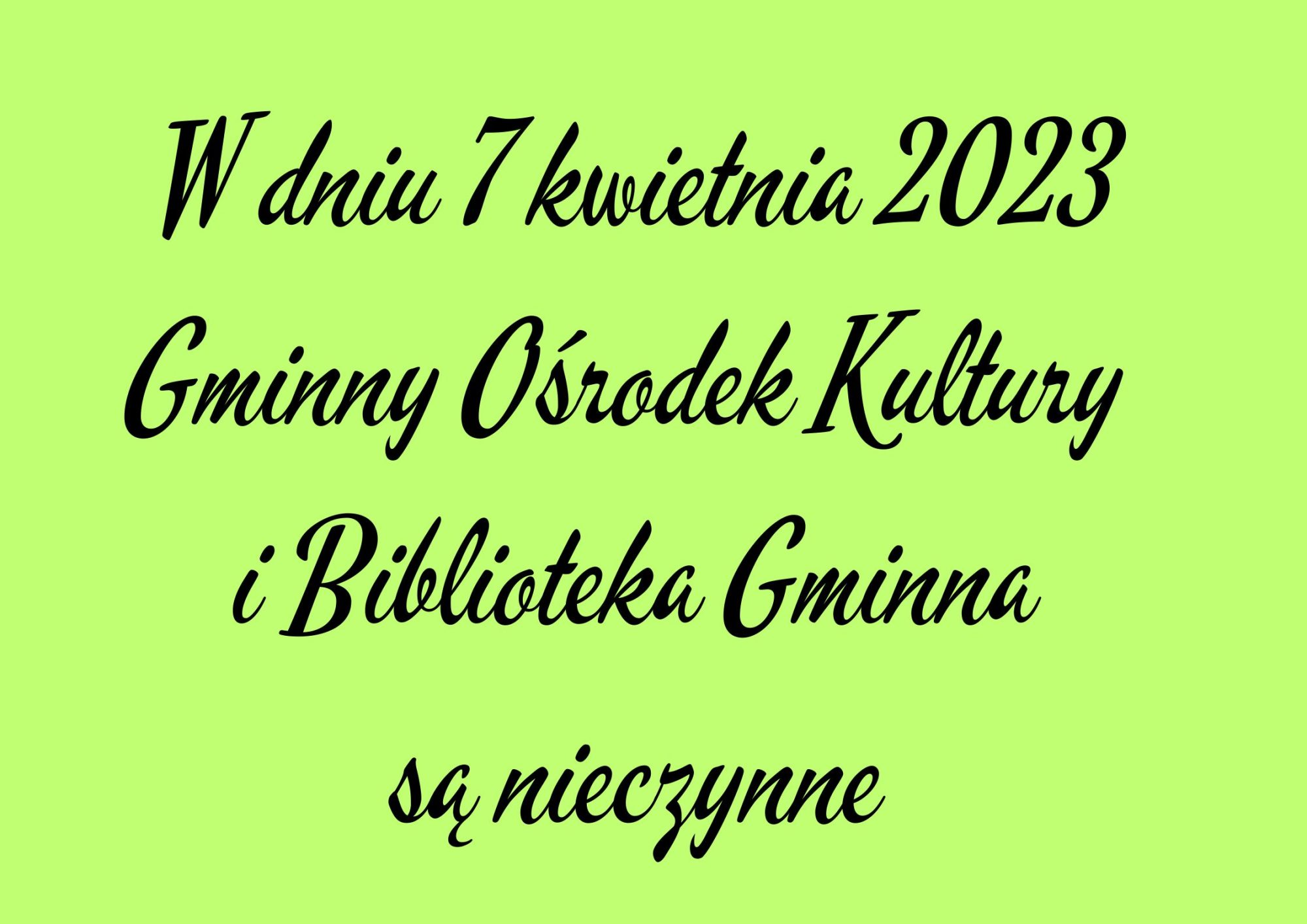 w dniu 7 kwietnia 2023 Gminny Ośrodek Kultury w Goleszowie i Biblioteka Publiczna są nieczynne